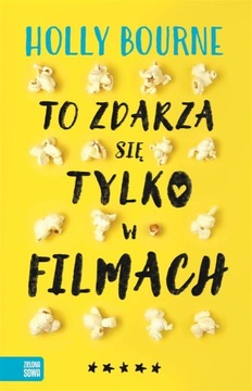 To zdarza się tylko w filmach Holly Bourne