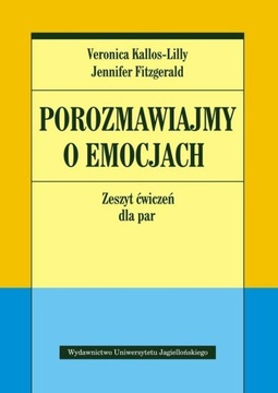 Porozmawiajmy o emocjach Zeszyt ćwiczeń dla par