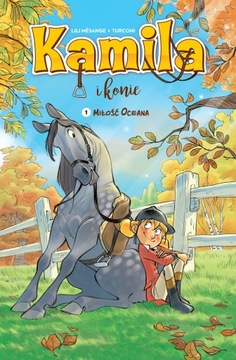 Kamila i konie Tom 1 Miłość Oceana Lili Mésange