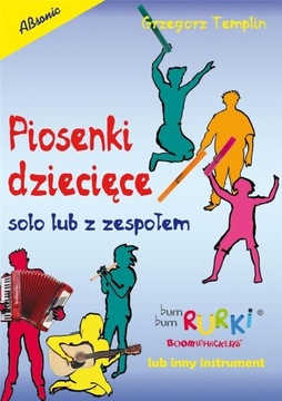 Piosenki dziecięce solo lub zespołem na Bum Rurki