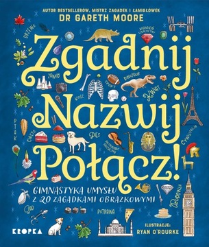 Zgadnij. Nazwij. Połącz! dr Gareth Moore