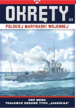 OKRĘTY POLSKIEJ MARYNARKI WOJENNEJ ORP MEWA TOM 33