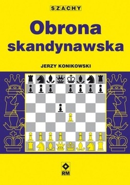 Obrona skandynawska Jerzy Konikowski