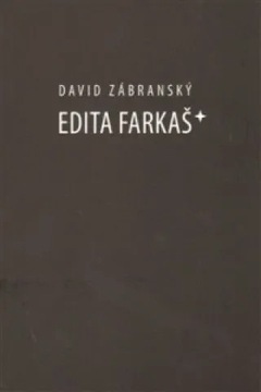 Edita Farkaš* David Zábranský