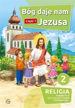 Religia 2 Bóg daje nam Jezusa Podręcznik część 1
