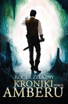 Kroniki Amberu, tom II Roger Zelazny
