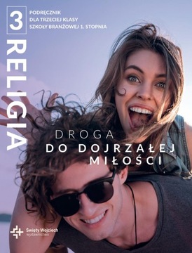 Droga do dojrzałej miłości. Religia. Podręcznik