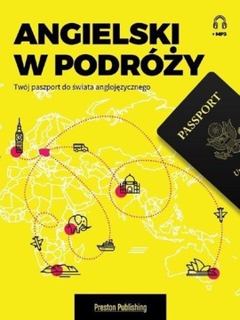 Angielski w podróży. Twój paszport do świata anglojęzycznego
