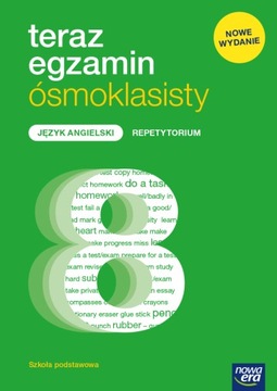 Teraz egzamin ósmoklasisty Język angielski Praca zbiorowa