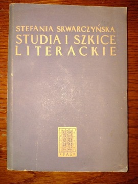 Skwarczyńska - Studia i szkice literackie