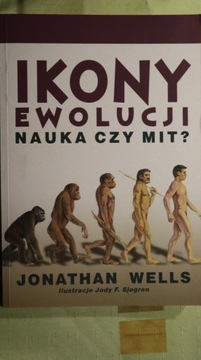 Ikony ewolucji. Nauka czy mit? Jonathan Wells