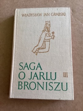W.J.Grabski „ Saga o Jarku Broniszu III „.