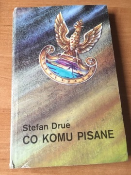 Książka ,,Co komu pisane ,,Stefan Drue