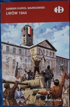 Historyczne bitwy, Lwów 1944, Bellona
