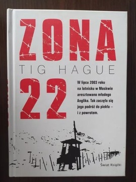Tig Hague, Zona 22