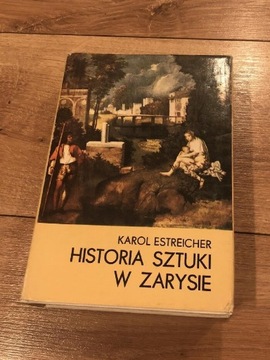 Historia sztuki w zarysie - Karol Estreicher