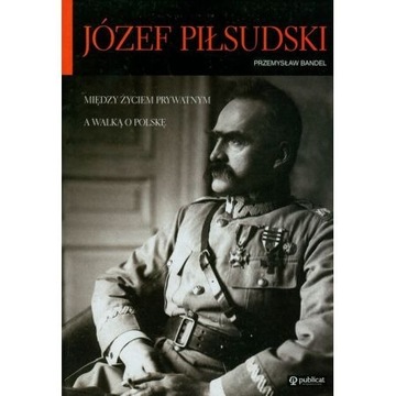 Józef Piłsudski Przemysław Bodal