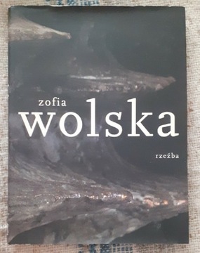 Zofia Wolska:Rzeźba. Album, autograf, 