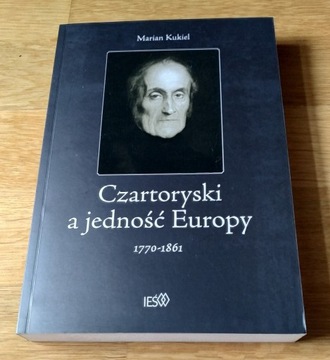 CZARTORYSKI A JEDNOŚĆ EUROPY – KUKIEL NOWA