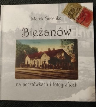 Marek Sosenko - Bieżanów na pocztówkach i fotografiach 