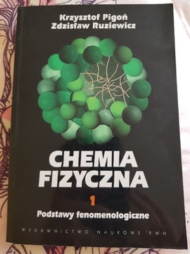Chemia fizyczna 1 podstawy fenomenologiczne Pigoń Ruziewicz 