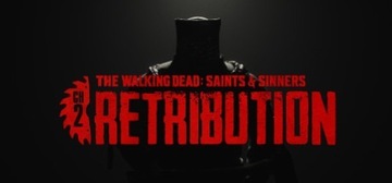 The Walking Dead: Saints & Sinners - Chapter 2: Retribution Steam