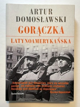 GORĄCZKA LATYNOAMERYKAŃSKA Artur Domosławski