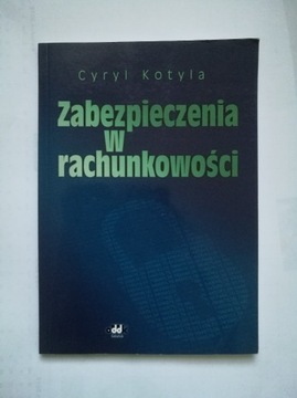 Zabezpieczenia w rachunkowości - Cyryl Kotyla