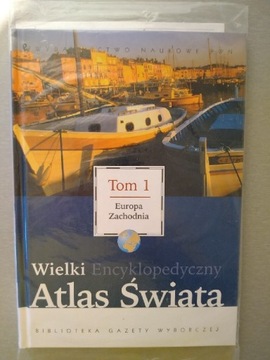 Wielki Encyklopedyczny Atlas Świata. Tom 1.