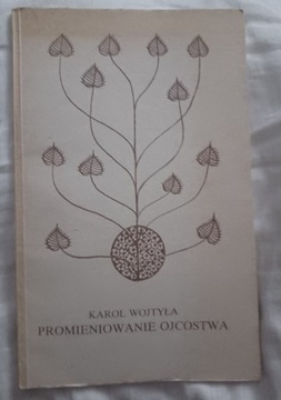 Karol Wojtyła "Promieniowanie ojcostwa" 