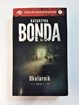 Okularnik część 1 - Katarzyna Bonda