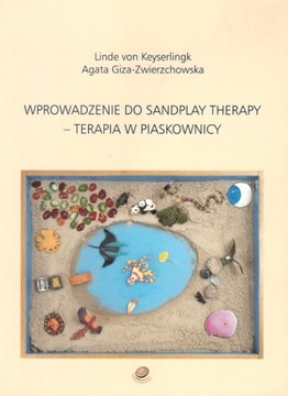 Wprowadzenie do Sandplay Therapy