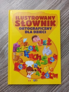 Ilustrowany słownik ortograficzny dla dzieci