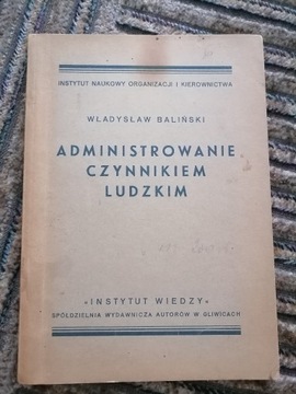 ADMINISTROWANIE CZYNNIKIEM LUDZKIM Baliński Władysław