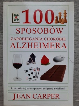 100 sposobów zapobiegania chorobie Alzheimera bdb