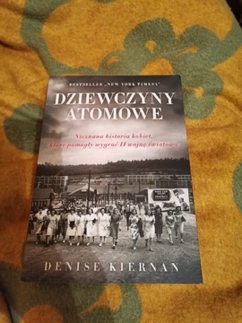 Dziewczyny Atomowe - Denise Kiernan - II Wojna Świ