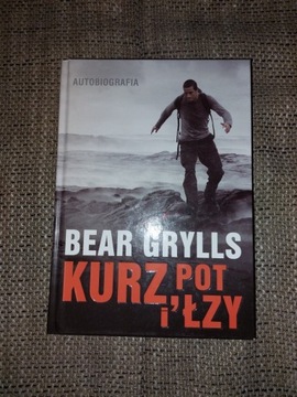 Bear Grylls, Kurz, pot i łzy