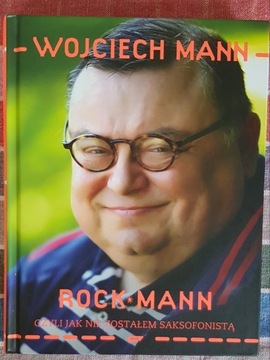 Rockman, czyli jak nie zostałem.., Wojciech Mann