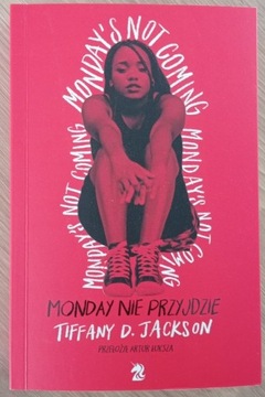 Tiffany D. Jackson "Monday nie przyjdzie"