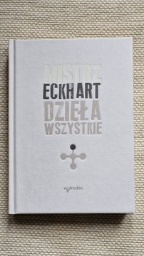 MISTRZ ECKHART DZIEŁA WSZYSTKIE TOM 1