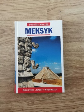 Podróże Marzeń "Meksyk"