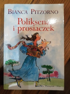 Poliksena i prosiaczek Bianca Pitzorno 