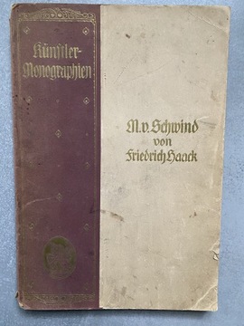 M.v.SCHWIND v. F. HAACK, KUNSTLER MONOGRAPHIEN