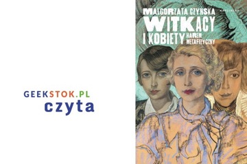 Małgorzata Czyńska "Witkacy i kobiety"