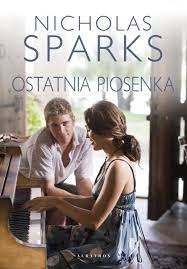 „Ostatnia Piosenka” - Nicholas Sparks