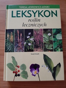 Leksykon roślin leczniczych T. Lewkowicz-Mosiej