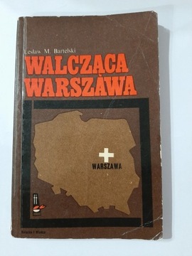 Walcząca Warszawa Lesław Bartelski 