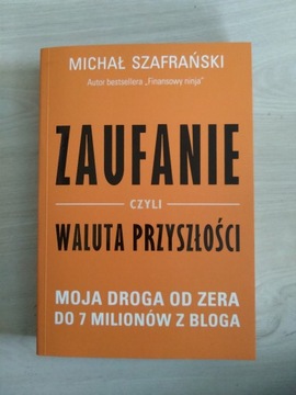 Zaufanie Czyli Waluta Przyszłośc Michał Szafrański