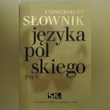 Uniwersalny słownik j. polskiego PWN cztery tomy