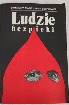 Ludzie Bezpieki - S.Marat, J. Snopkiewicz 